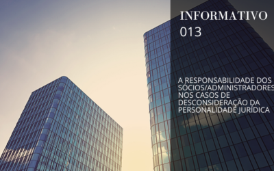 A responsabilidade dos sócios/administradores nos casos de desconsideração da personalidade jurídica